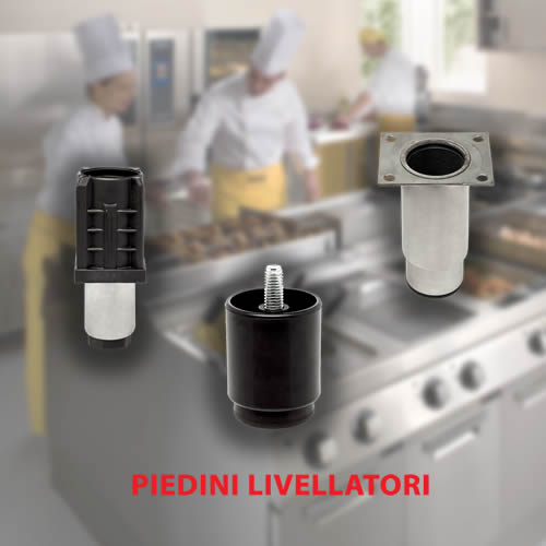Piedini livellatori per apparecchiature per la ristorazione e la collettività Piedini livellatori per apparecchiature per la ristorazione e la collettività